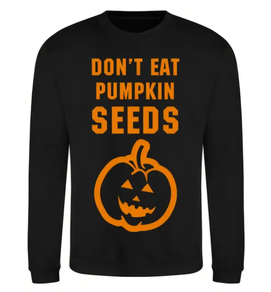 Свитшот dont eat pumpkin seeds Черный фото