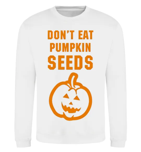 Свитшот dont eat pumpkin seeds Белый фото