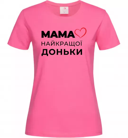 Женская футболка Мама найкращої доньки Ярко-розовый фото