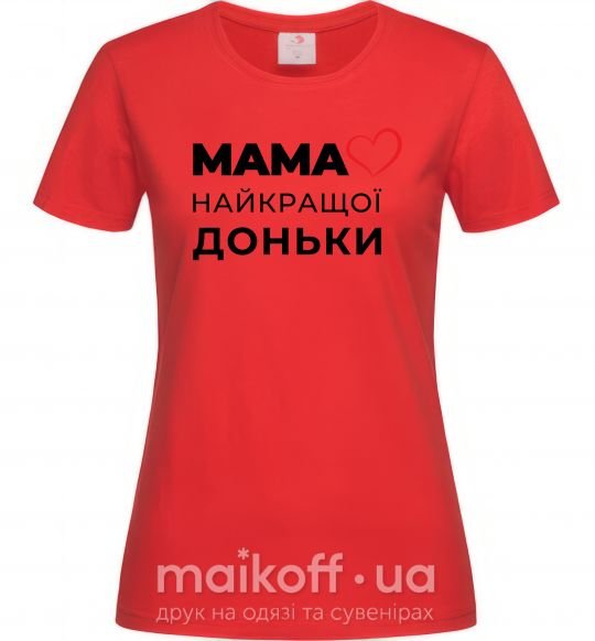 Женская футболка Мама найкращої доньки Красный фото