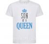 Дитяча футболка Son of a queen Білий фото