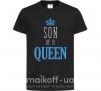 Дитяча футболка Son of a queen Чорний фото