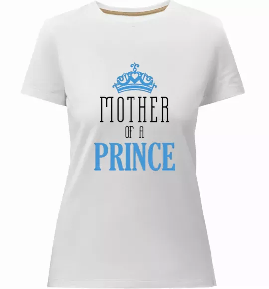 Жіноча преміум футболка Mother of a prince Білий фото