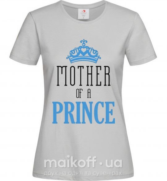 Жіноча футболка Mother of a prince Сірий фото