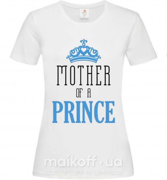 Жіноча футболка Mother of a prince Білий фото