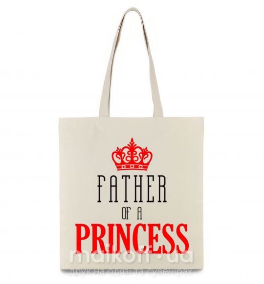 Эко-сумка Father of a princess Бежевый фото