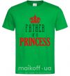 Чоловіча футболка Father of a princess Зелений фото