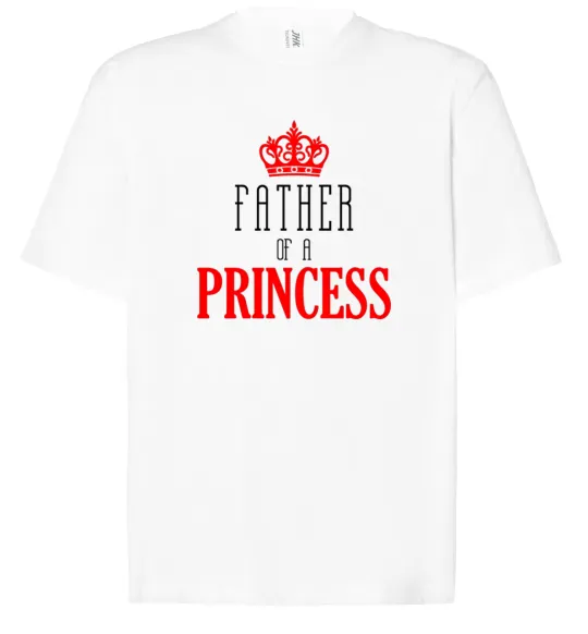 Футболка Оверсайз Father of a princess Белый фото