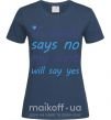 Женская футболка If mom says no my aunt will say yes Темно-синий фото
