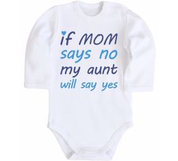Дитячий бодік If mom says no my aunt will say yes Дитячий бодік If mom says no my aunt will say yes