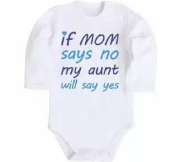Дитячий бодік If mom says no my aunt will say yes Білий фото