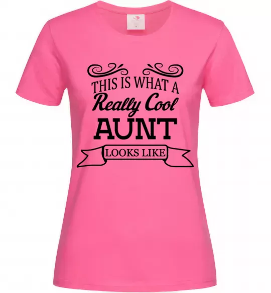Жіноча футболка This is what a really cool aunt looks like Яскраво-рожевий фото