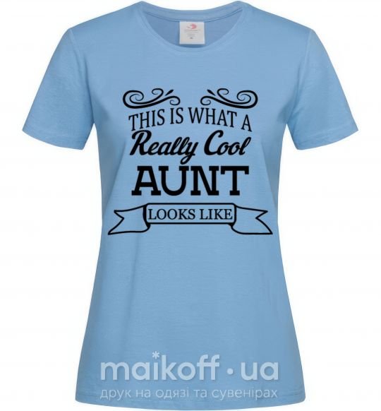 Женская футболка This is what a really cool aunt looks like Голубой фото