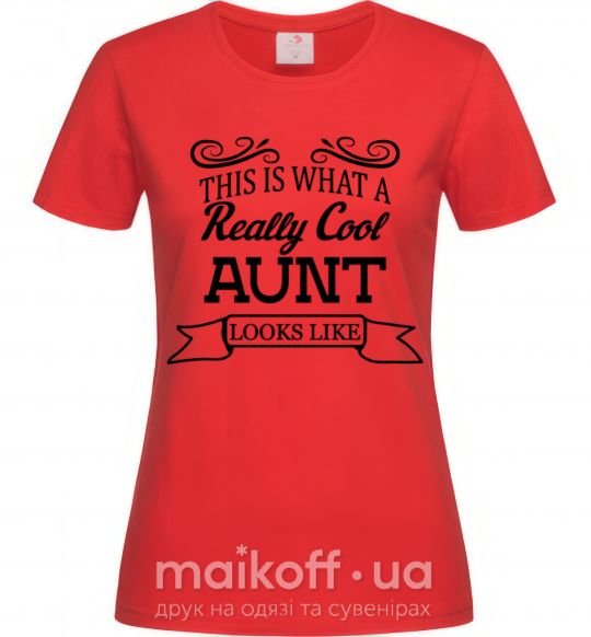Женская футболка This is what a really cool aunt looks like Красный фото
