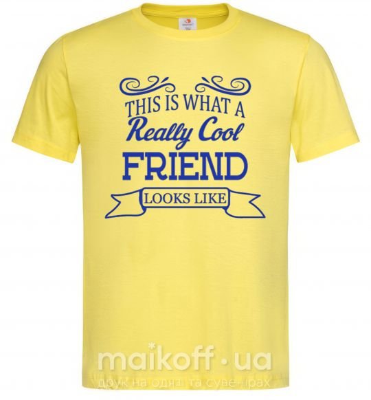 Чоловіча футболка This is what a really cool friend looks like Лимонний фото
