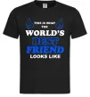 Чоловіча футболка This is the worlds best friend looks like Чорний фото
