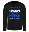 Світшот This is the worlds best friend looks like Чорний Світшот This is the worlds best friend looks like Чорний фото