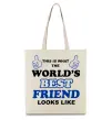 Эко-сумка This is the worlds best friend looks like Бежевый фото