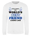 Світшот This is the worlds best friend looks like Білий фото