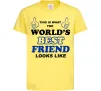 Детская футболка This is the worlds best friend looks like Лимонный фото