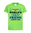 Детская футболка This is the worlds best friend looks like Лаймовый Детская футболка This is the worlds best friend looks like Лаймовый фото