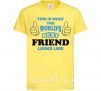 Детская футболка This is the worlds best friend looks like Лимонный фото