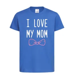 Детская футболка I love my MOM2 Ярко-синий фото