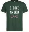 Чоловіча футболка I love my MOM2 Темно-зелений фото