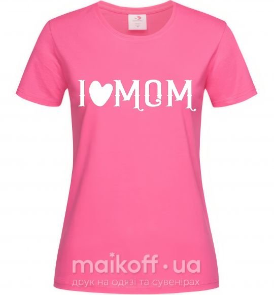 Женская футболка I love MOM Lovely Ярко-розовый фото