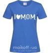 Женская футболка I love MOM Lovely Ярко-синий фото