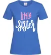 Женская футболка Little sister Ярко-синий Женская футболка Little sister Ярко-синий фото