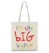 Еко-сумка I am the big brother Бежевий фото