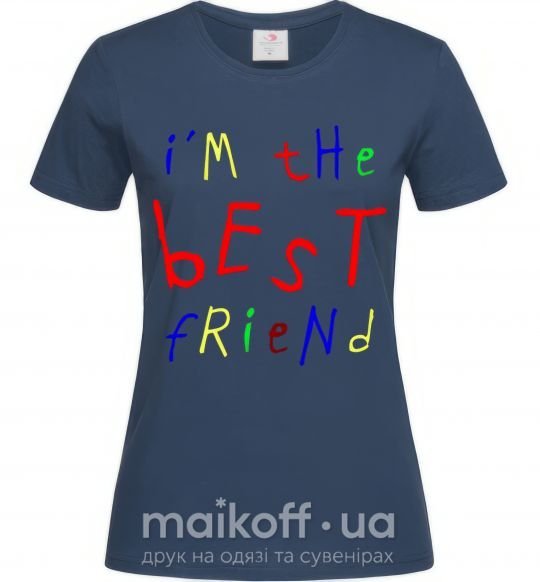 Женская футболка I am the best friend Темно-синий фото