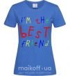 Жіноча футболка I am the best friend Яскраво-синій фото