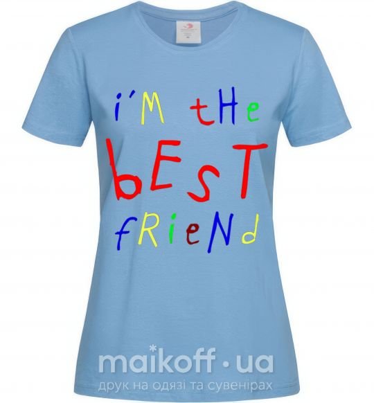 Жіноча футболка I am the best friend Блакитний фото