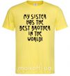 Мужская футболка My sister has The best brother Лимонный фото
