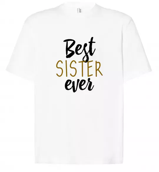 Футболка Оверсайз Напис Best sister ever Білий фото