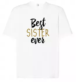 Футболка Оверсайз Best sister ever flowers Білий фото
