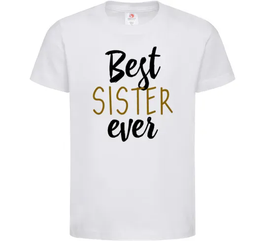 Детская футболка Напис Best sister ever Белый фото