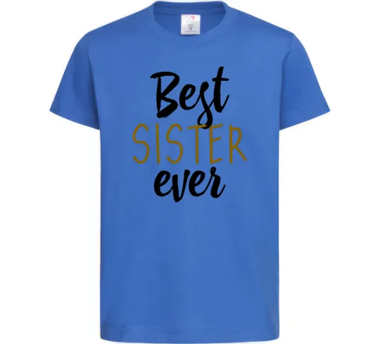 Детская футболка Напис Best sister ever Ярко-синий фото