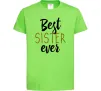 Детская футболка Напис Best sister ever Лаймовый фото
