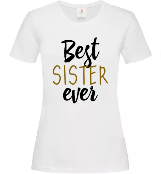 Женская футболка Напис Best sister ever Белый фото