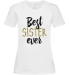 Женская футболка Напис Best sister ever Белый фото