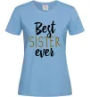 Женская футболка Напис Best sister ever Голубой фото