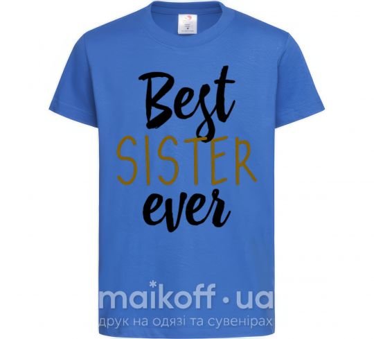 Дитяча футболка надпись Best sister ever Яскраво-синій фото