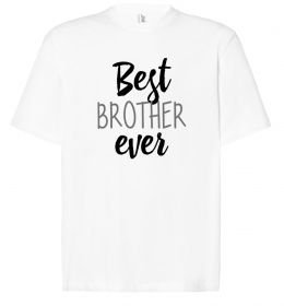 Футболка Оверсайз Best brother ever Футболка Оверсайз Best brother ever