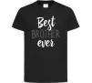 Детская футболка Best brother ever Черный фото