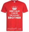 Чоловіча футболка Keep calm i have the coolest brother Червоний фото