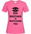 Жіноча футболка Big brother is watching you (глаз) Яскраво-рожевий Жіноча футболка Big brother is watching you (глаз) Яскраво-рожевий фото