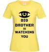 Жіноча футболка Big brother is watching you (глаз) Лимонний Жіноча футболка Big brother is watching you (глаз) Лимонний фото